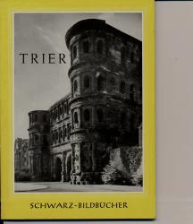 Trier. 41 Bildtafeln und ein Bildplan