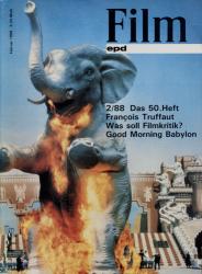 epd (Evangelischer Pressedienst) Film Heft 2/1988 (Februar 1988): Das 50. Heft. Frncois Truffaut. Was soll Filmkritik? Good Morning Babylon