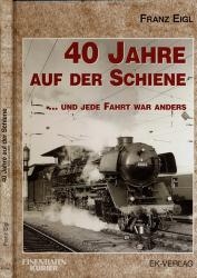 40 Jahre auf der Schiene.... und jede Fahrt war anders