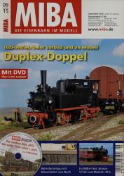 MIBA. Die Eisenbahn im Modell Heft 9/2015: Duplex-Doppel. Tssd-Betrieb beim Vorbild und im Modell (ohne DVD!!)