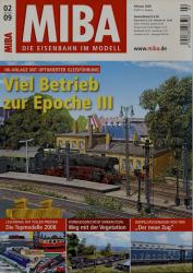 MIBA. Die Eisenbahn im Modell Heft 2/2009: Viel Betrieb zur Epoche III. H0-Anlage mit optimierter Gleisführung