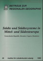 Städte und Städtesysteme in Mittel- und Südosteuropa Tschechische Republik, Slowakei, Ungarn, Rumänien