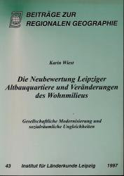 Die Neubewertung Leipziger Altbauquartiere und Veränderungen des Wohnmilieus. Gesellschaftliche Modernisierung und sozialräumliche Ungleichheiten