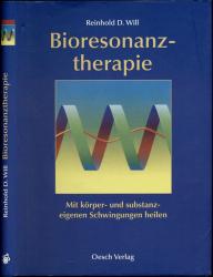 Bioresonanztherapie. Mit körper- und substanzeigenen Schwingungen heilen