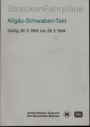 Streckenfahrpläne. hier: Allgäu-Schwaben-Takt, gültig 26.9.1993 - 28.5.1994