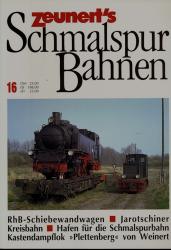 Zeunert's Schmalspurbahnen Band 16: RhB-Schiebewandwagen. Jarotschiner Kreisbahn. Hafen für die Schmalspurbahn. Kastendampflok 'Plettenberg' von Weinert