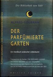 Der parfümierte Garten: Ein Handbuch arabischer Liebeslehre