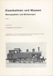 Eisenbahnen und Museen - Monographien und Mitteilungen Folge 3: Die Tegernseebahn und ihre Lokomotive Nr. 7