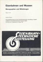 Eisenbahnen und Museen - Monographien und Mitteilungen Folge 13/14: Die Dampflokomotiven auf der Eisenbahntechnischen Ausstellung in Seddin.....vom 21. September bis 5. Oktober 1924