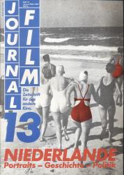 journal film. Die Zeitschrift für das andere Kino Heft Nr. 13 (Januar/März 1987): Niederlande. Portraits - Geschichte - Politik