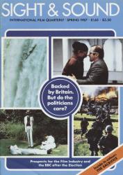 Sight & Sound. International Film Quaterly, Spring 1987: Backed by Britain. But do the politicians care? Prospects for the Film Industry and the BBC after the Election