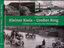 Kleiner Kreis - Großer Ring: Adenau und der Bau des Nürburgrings