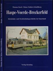 Haspe - Voerde - Breckerfeld. Kleinbahn- und Straßenbahngeschichte im Sauerland