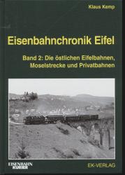 Eisenbahnchronik Eifel Band 2: Die östlichen Eifelbahnen, Moselstrecke und Privatbahnen