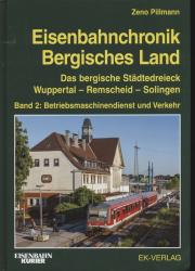 Eisenbahnchronik Bergisches Land Band 2: Das Bergische Städtedreieck Wuppertal - Remscheid - Solingen, Band 2: Betriebsmaschinendienst und Verkehr