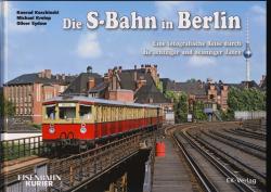 Die S-Bahn in Berlin. Eine fotografische Reise durch die achtziger und neunziger Jahre