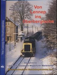 Von Lennep ins Oberbergische. Die Bahnlinie Lennep - Hückeswagen - Wipperfürth