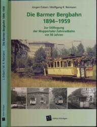 Die Barmer Bergbahn 1894 – 1959. Zur Stilllegung der Wuppertaler Zahnradbahn vor 50 Jahren