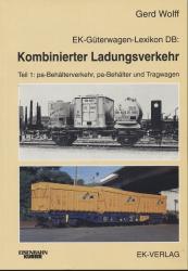 EK-Güterwagen-Lexikon DB: Kombinierter Ladungsverkehr Teil 1: pa-Behälterverkehr, pa-Behälter und Tragwagen