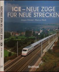 ICE. Neue Züge für neue Strecken