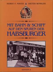 Mit Bahn & Schiff auf den Spuren der Habsburger