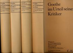 Goethe im Urteil seiner Kritiker. 4 Bde. (= kompl. Edition)