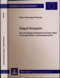 Saigyô-Rezeption. Das von Saigyô verkörperte Eremiten-Ideal in der japanischen Literaturgeschichte