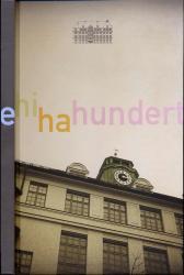 100 Jahre Gebeleschule "Werte leben, Werte feiern". Festschrift zum hundertjährigen Jubiläum der Gebele Schule München