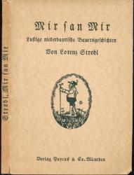 Mir san Mir. Lustige niederbayrische Bauerngeschichten