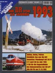 Eisenbahn-Kurier Themen Heft 57: Die DR vor 25 Jahren 1993