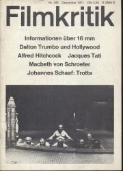 Filmkritik Nr. 180 (Dezember 1971): Informationen über 16 mm / Dalton Trumbo und Hollywood / Alfred Hitchcock / Jacques Tati / Macbeth von Schroeter / Johannes Schaaf: Trotta