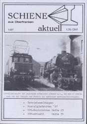 Schiene aktuell aus Oberfranken Heft 1/87: Betriebsmeldungen. Nostalgiefahrten '87. DFS-Nachrichten, DDM-Nachrichten