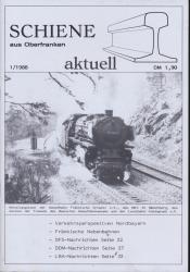 Schiene aktuell aus Oberfranken Heft 1/1988: Verkehrsperspektiven Nordbayern. Fränkische Nebenbahnen. DFS-Nachrichten, DDM-Nachrichten. LBA-Nachrichten