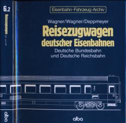 Eisenbahn-Fahrzeug-Archiv Band 6.2: Reisezugwagen deutscher Eisenbahnen. Deutsche Bundesbahn und Deutsche Reichsbahn