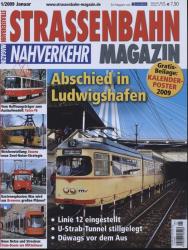 Strassenbahn Magazin Heft Nr. 1/2009 Januar: Abschied in Ludwigshafen: Linie 12 eingestellt, U-Strab-Tunnel stillgelegt, Düwags vor dem Aus