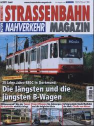 Strassenbahn Magazin Heft Nr. 6/2011 Juni: Die längsten und jüngsten B-Wagen. 25 Jahre B80C in Dortmund