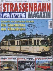 Strassenbahn Magazin Heft Nr. 12/2011 Dezember: Die Geschichte der Albtalbahn. Keimzelle des Karlsruher Modells