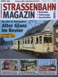 Strassenbahn Magazin Heft Nr. 2/2014 Februar: Alter Glanz im Revier. Die SEG im Ruhrgebiet