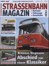 Strassenbahn Magazin Heft Nr. 4/2014 April: Abschied von einem Klassiker. Bremens Wegmann