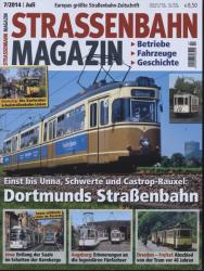 Strassenbahn Magazin Heft Nr. 7/2014 Juli: Dortmunds Straßenbahn. Einst bis Unna, Schwerte und Castrop-Rauxel