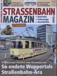 Strassenbahn Magazin Heft Nr. 1/2018 Januar: So endete Wuppertals Straßenbahn-Ära. Erst Meterspur-Abschied, dann Normalspur-Aus