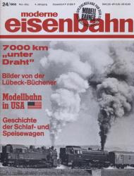 moderne eisenbahn. hier: Heft 24/1966 (2. Jahrgang): 7000 km 'unter Draht'. Bilder von der Lübeck-Büchener. Modellbahn in USA. Geschichte der Schlaf- und Speisewagen