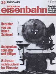 moderne eisenbahn. hier: Heft 25/1967 (3. Jahrgang): Herunter von der hohem Schiene! Anlagenbau schneller und billiger. Schneeschleudern im Einsatz