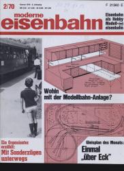 moderne eisenbahn. hier: Heft 2/1970 Februar (8. Jahrgang): Ein Organisator erzählt: Mit Sonderzügen unterwegs. Wohin mit der Modellbahn-Anlage? Gleisplan des Monats: Einmal 'ums Eck'