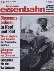 moderne eisenbahn. hier: Heft 5,6/1970 Mai/Juni (8. Jahrgang): Museumsbahnen in Nord und Süd. Übersichtsplan und Reisetips für Eisenbahnfreunde. Schmalspur-Sammlung am Chiemsee. Gleispläne für die Gartenbahn