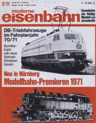 moderne eisenbahn. hier: Heft 2/1971 Februar (9. Jahrgang): DB-Triebfahrzeuge im Fahrplanjahr 70/71. Bundesbahn will neue Strecken bauen.