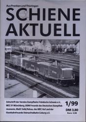 Schiene aktuell. Mitteilungsblatt der Vereine Dampfbahn Fränkische Schweiz e.V.: Jahrgang 1999/4 Hefte (= kompl. Jahrgang)