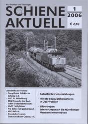 Schiene aktuell. Mitteilungsblatt der Vereine Dampfbahn Fränkische Schweiz e.V.: Jahrgang 2006/4 Hefte (= kompl. Jahrgang)