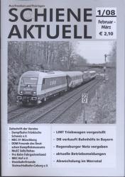 Schiene aktuell. Mitteilungsblatt der Vereine Dampfbahn Fränkische Schweiz e.V.: Jahrgang 2008/4 Hefte (= kompl. Jahrgang)