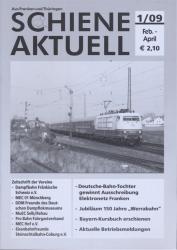 Schiene aktuell. Mitteilungsblatt der Vereine Dampfbahn Fränkische Schweiz e.V.: Jahrgang 2009/4 Hefte (= kompl. Jahrgang)